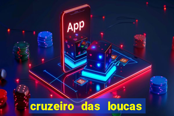 cruzeiro das loucas filme completo dublado topflix